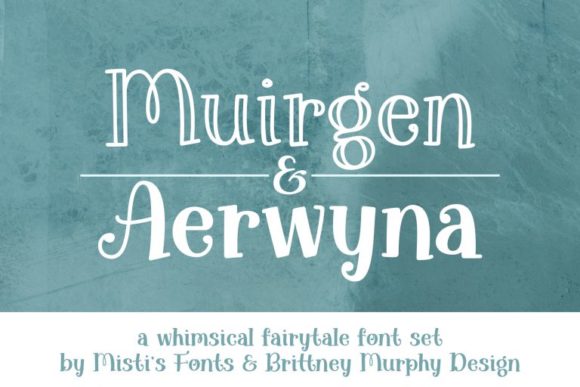 Aerwyna & Muirgen: The Fairytale Font Pairing for Authentic Brands