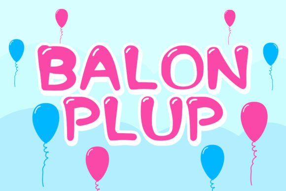 Exploring the Balon Plup Font: A Playful Choice for Modern Design