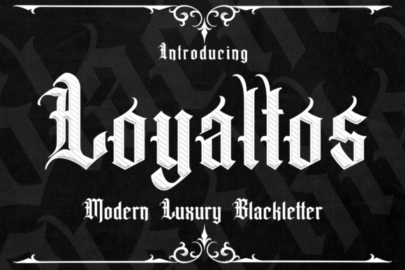 Loyaltos Font: A Bold Victorian Blackletter for Modern Design