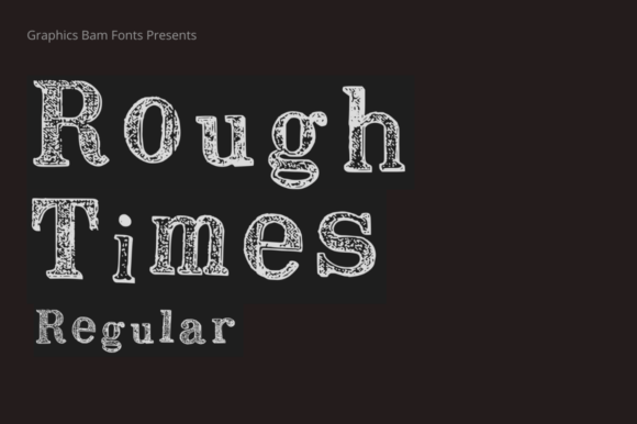Rough Times Regular Font: A Textured Display Typeface for Bold Projects